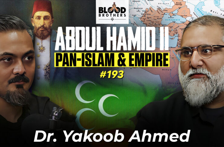 Blood Brothers #193: Sultan Abdulhamid II, pan-Islam, empire and Erdogan