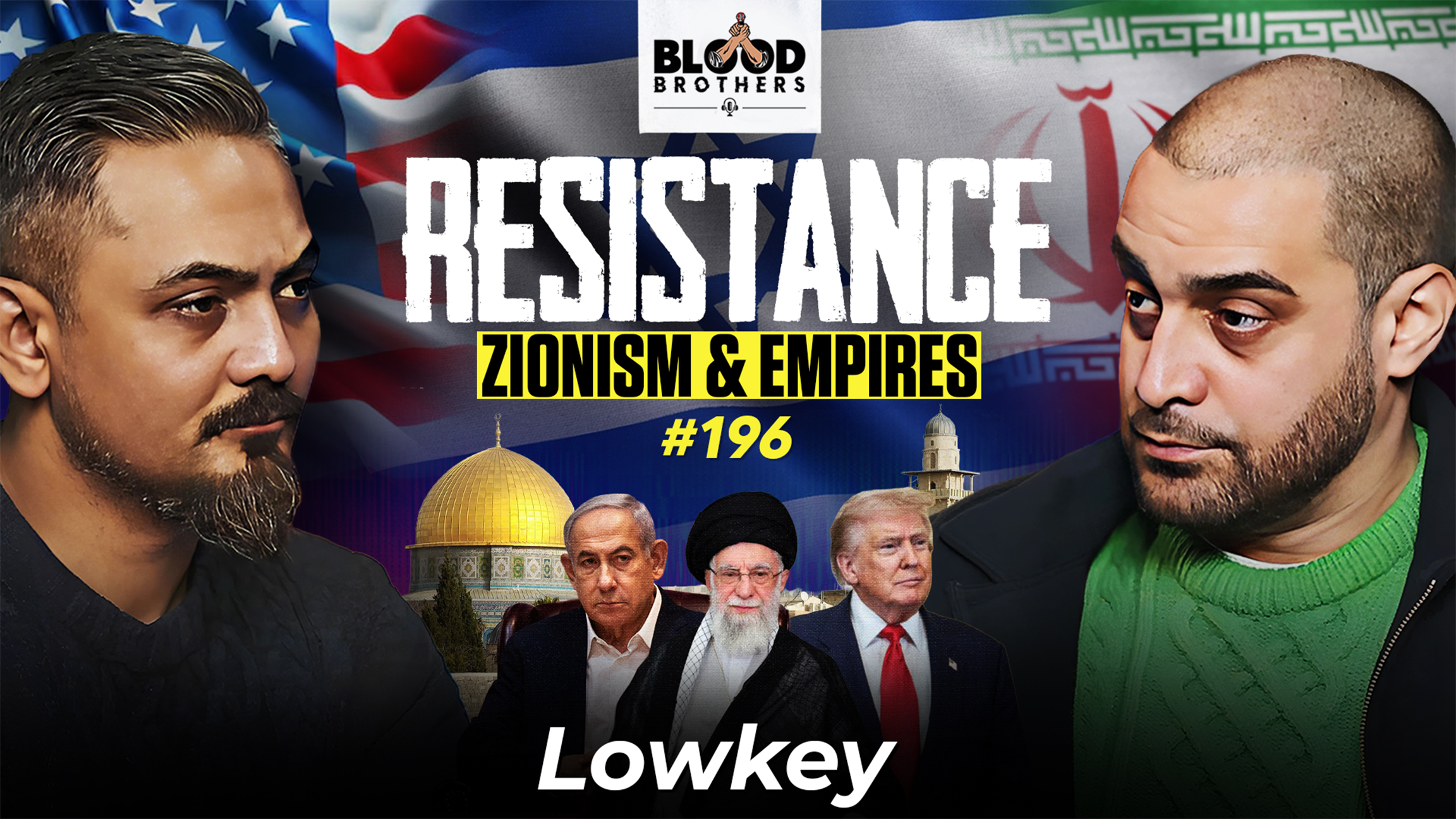 Blood Brothers #196: The war on Iran, decline of the US Empire and resisting Greater Israel