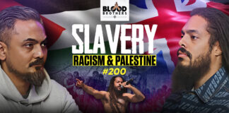 Blood Brothers #200: Britain, slavery, racism and Palestine