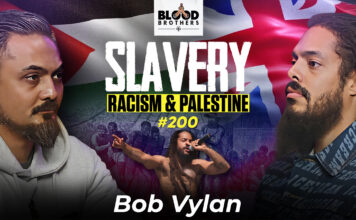 Blood Brothers #200: Britain, slavery, racism and Palestine