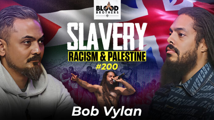 Blood Brothers #200: Britain, slavery, racism and Palestine