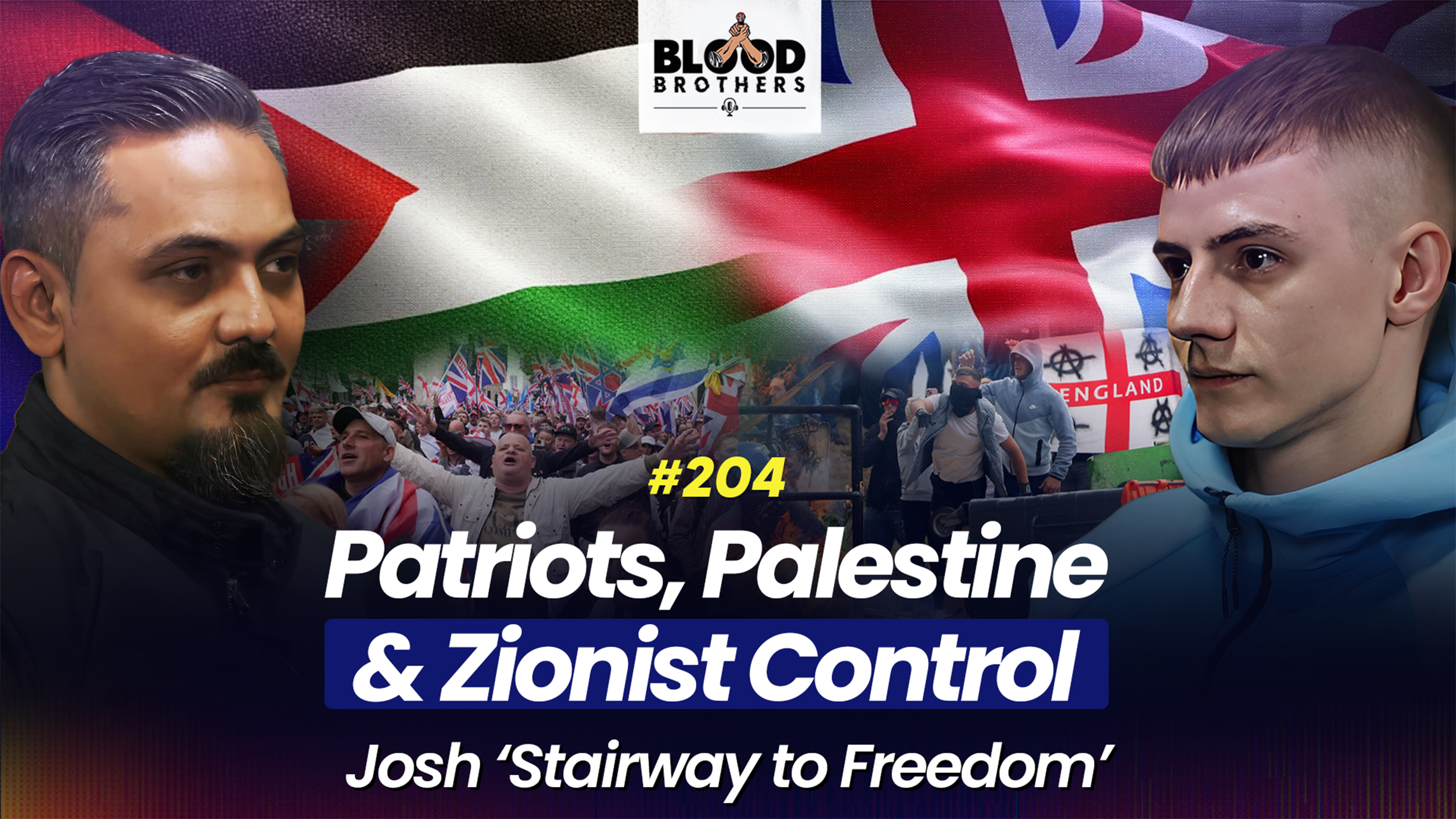 Blood Brothers #204: Britain’s far-right, Palestine solidarity and Zionist control