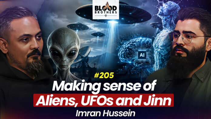 Blood Brothers #205: Making sense of aliens, UFOs, Jinn, and transhumanism