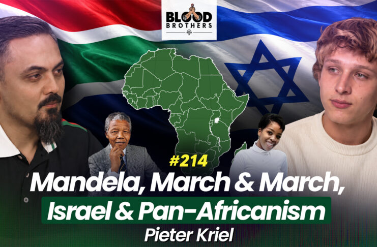 Blood Brothers #214: Mandela’s legacy, South Africa’s xenophobia, Pan-Africanism and Israel